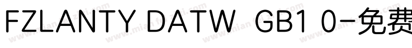 FZLANTY DATW  GB1 0字体转换
